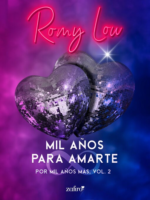 Title details for Mil años para amarte. Por mil años más, Volume 2 by Romy Low - Available